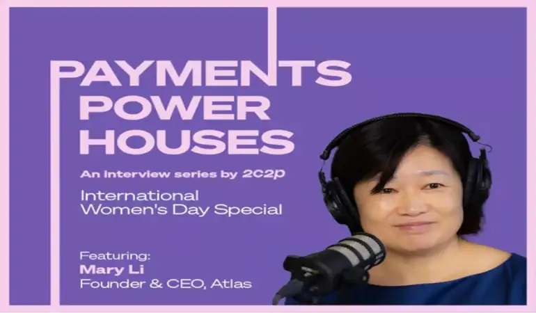 Payments Powerhouses: Atlas CEO Mary Li empowers global travelers with innovative payments